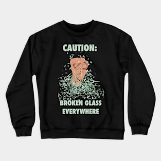 Busted Glass Ceiling Crewneck Sweatshirt